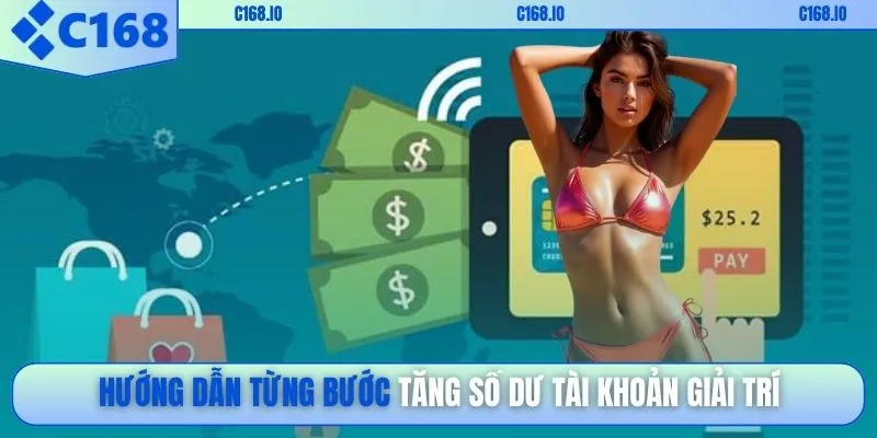 Hướng dẫn từng bước tăng số dư tài khoản giải trí