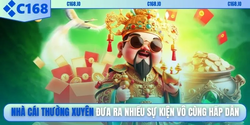 Nhà cái thường xuyên đưa ra nhiều sự kiện vô cùng hấp dẫn